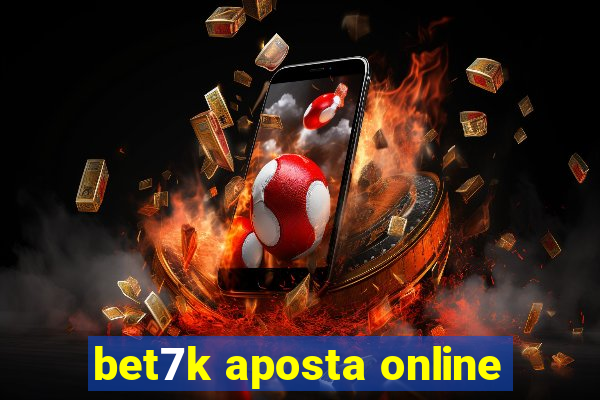 bet7k aposta online